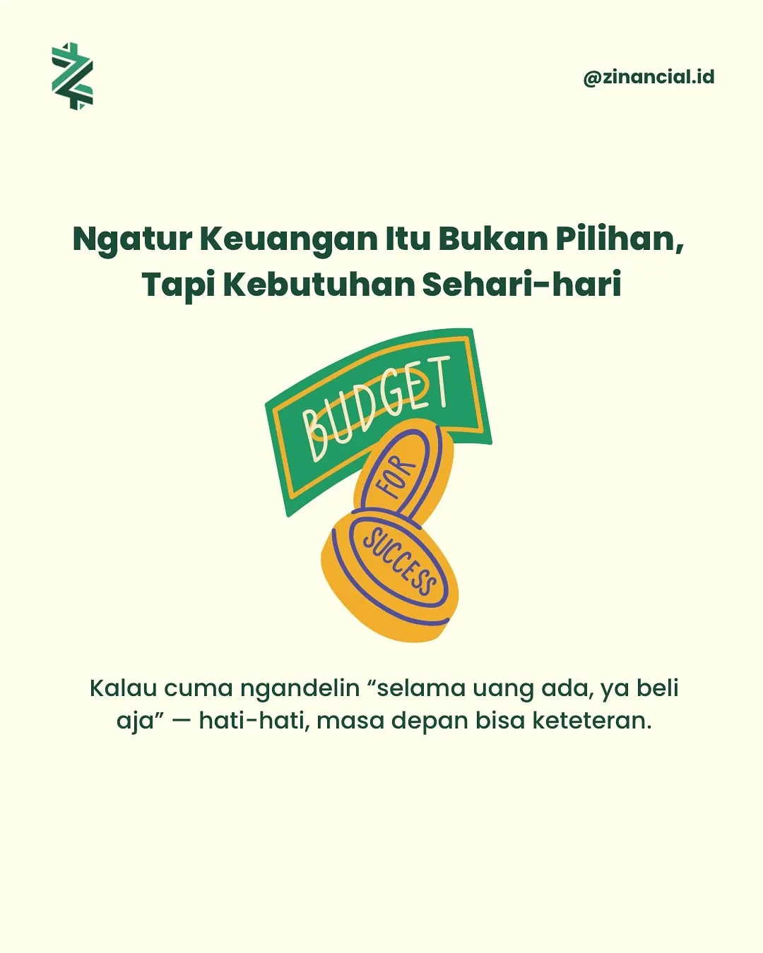 Ilustrasi uang dan koin bertuliskan budget for success, dengan judul: ngatur keuangan itu bukan pilihan, tapi kebutuhan sehari-hari.
